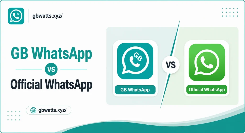 GB WhatsApp vs Official WhatsApp