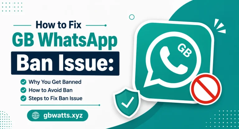 How to Fix GB WhatsApp Ban Issue